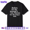 Bullets For The Peasant’s Son Matatus For The King’s Son Shirt