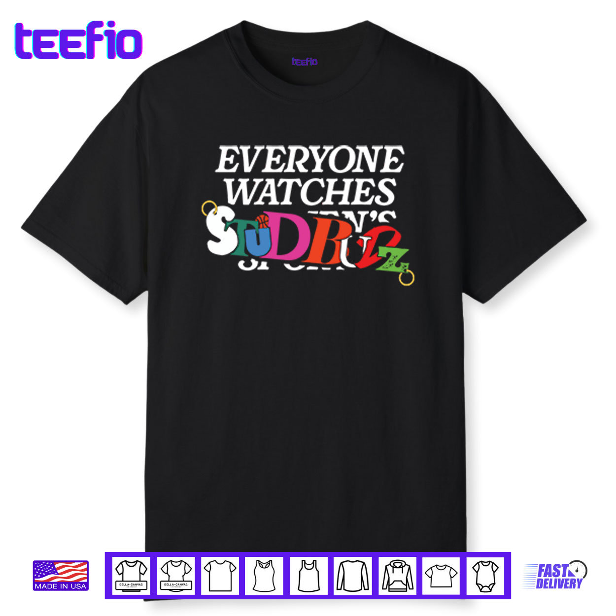 Everyone Watches Studbudz Shirt Everyone Watches Studbudz Shirt