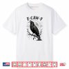 F Caw F Gothic Raven Crow Shirt