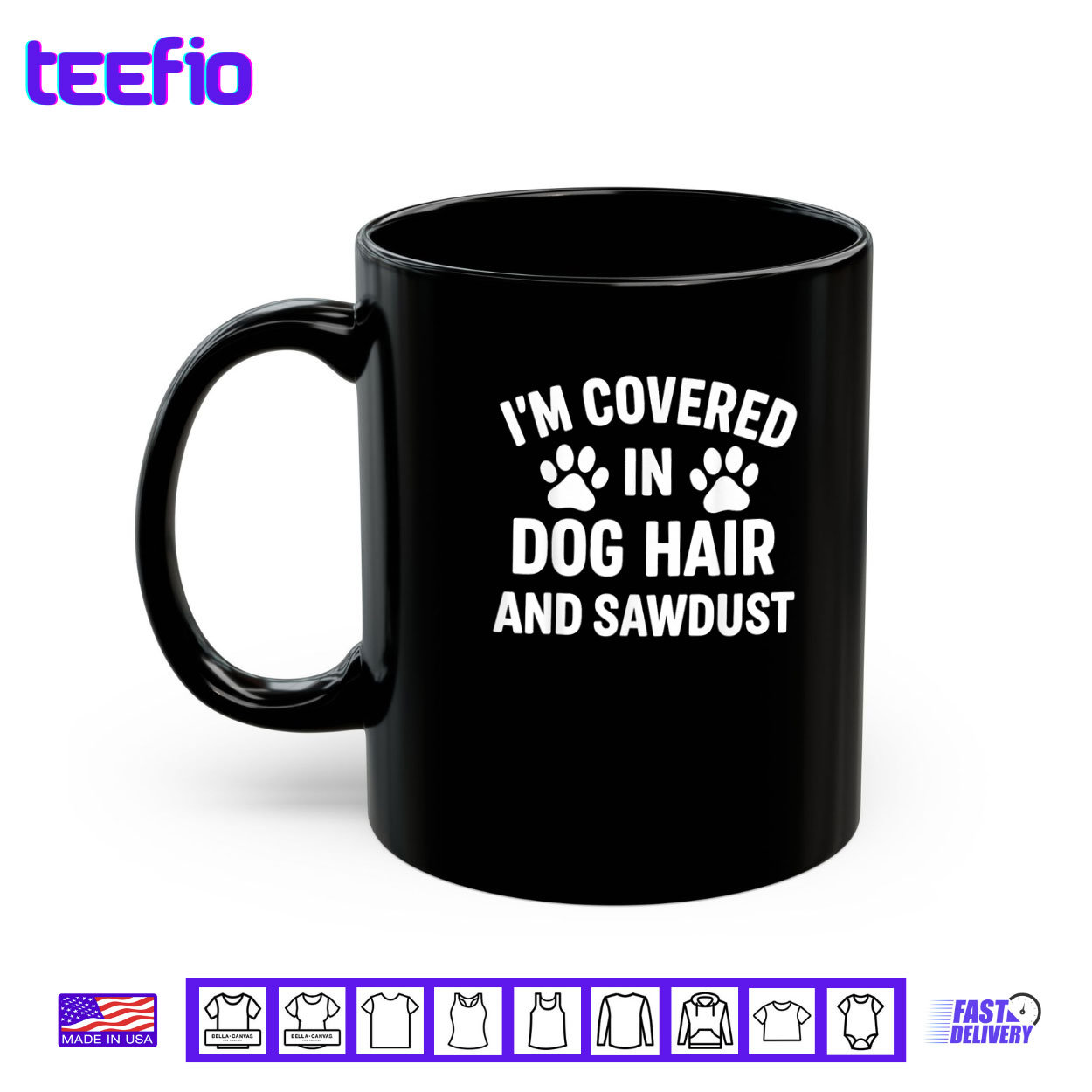 I’m Covered In Dog Hair And Sawdust Shirt I’m Covered In Dog Hair And Sawdust Shirt