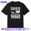 Please Be Patient With Me I’m From The 1900s Shirt
