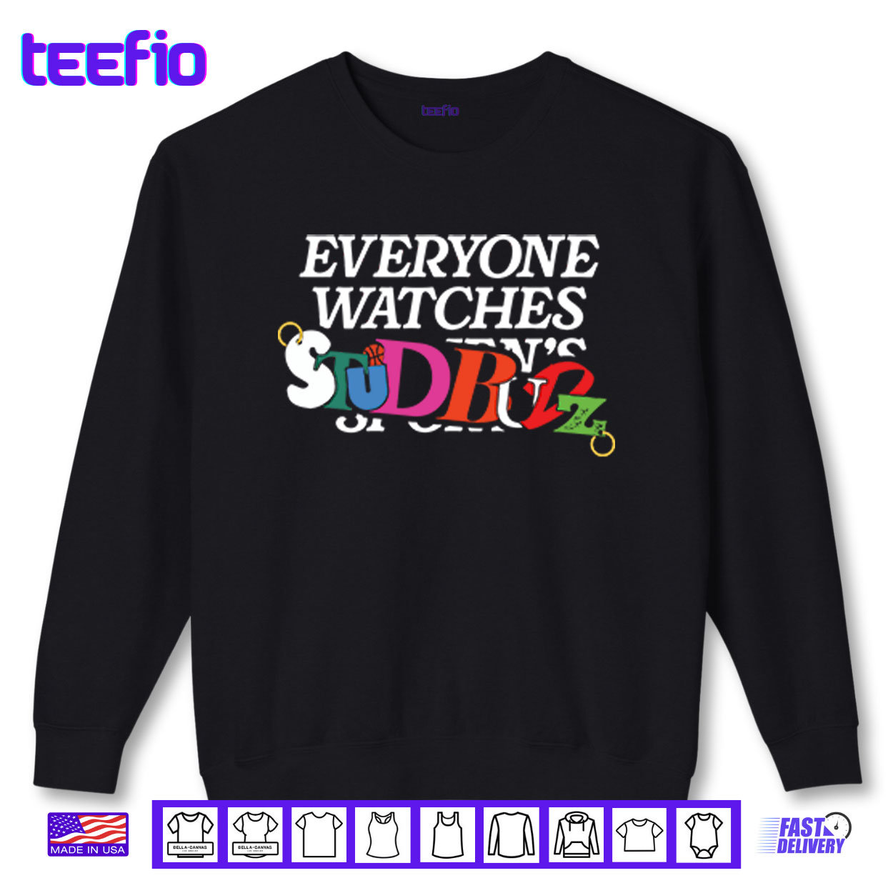 Everyone Watches Studbudz Shirt Everyone Watches Studbudz Shirt