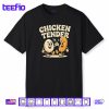 Chicken Tender Egg Raising Chickens Farm Shirt