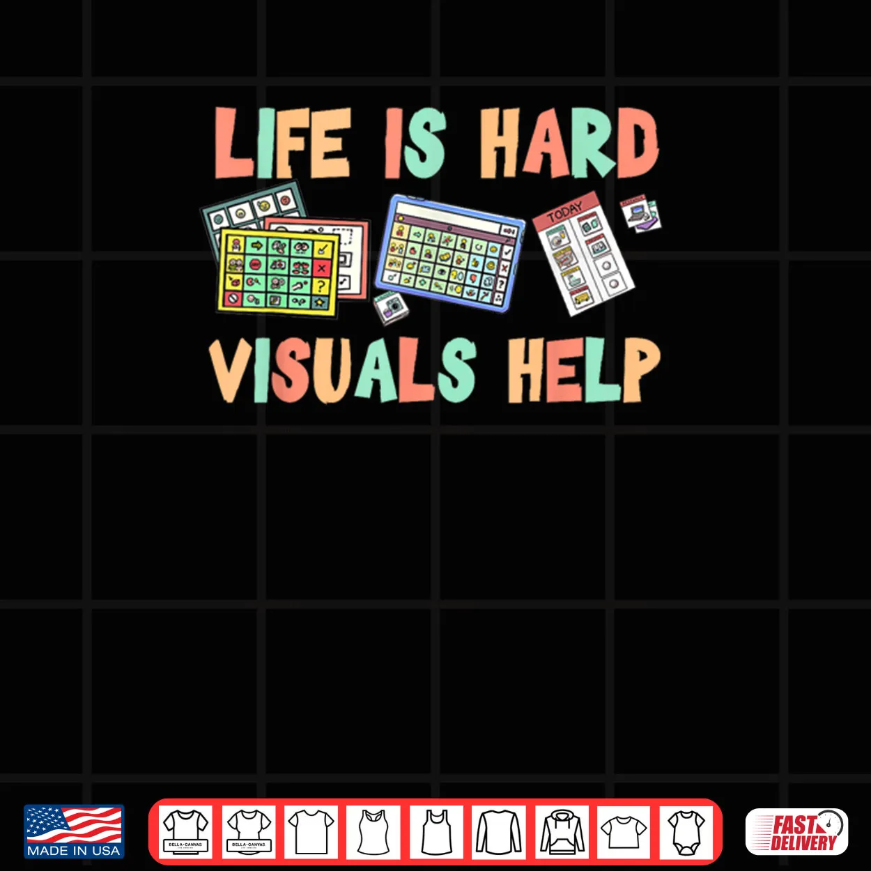 Life Is Hard Visuals Help Special Education SPED Shirt Life Is Hard Visuals Help Special Education SPED Shirt
