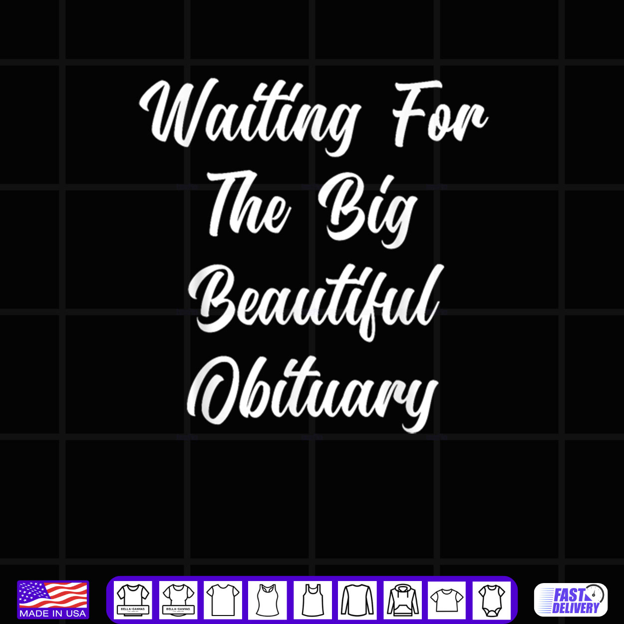 Waiting for The Big Beautiful Obituary Funny Saying Quote Shirt Waiting for The Big Beautiful Obituary Funny Saying Quote Shirt