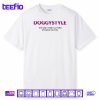 Doggystyle The Only Time I’ll Turn My Back On You Shirt