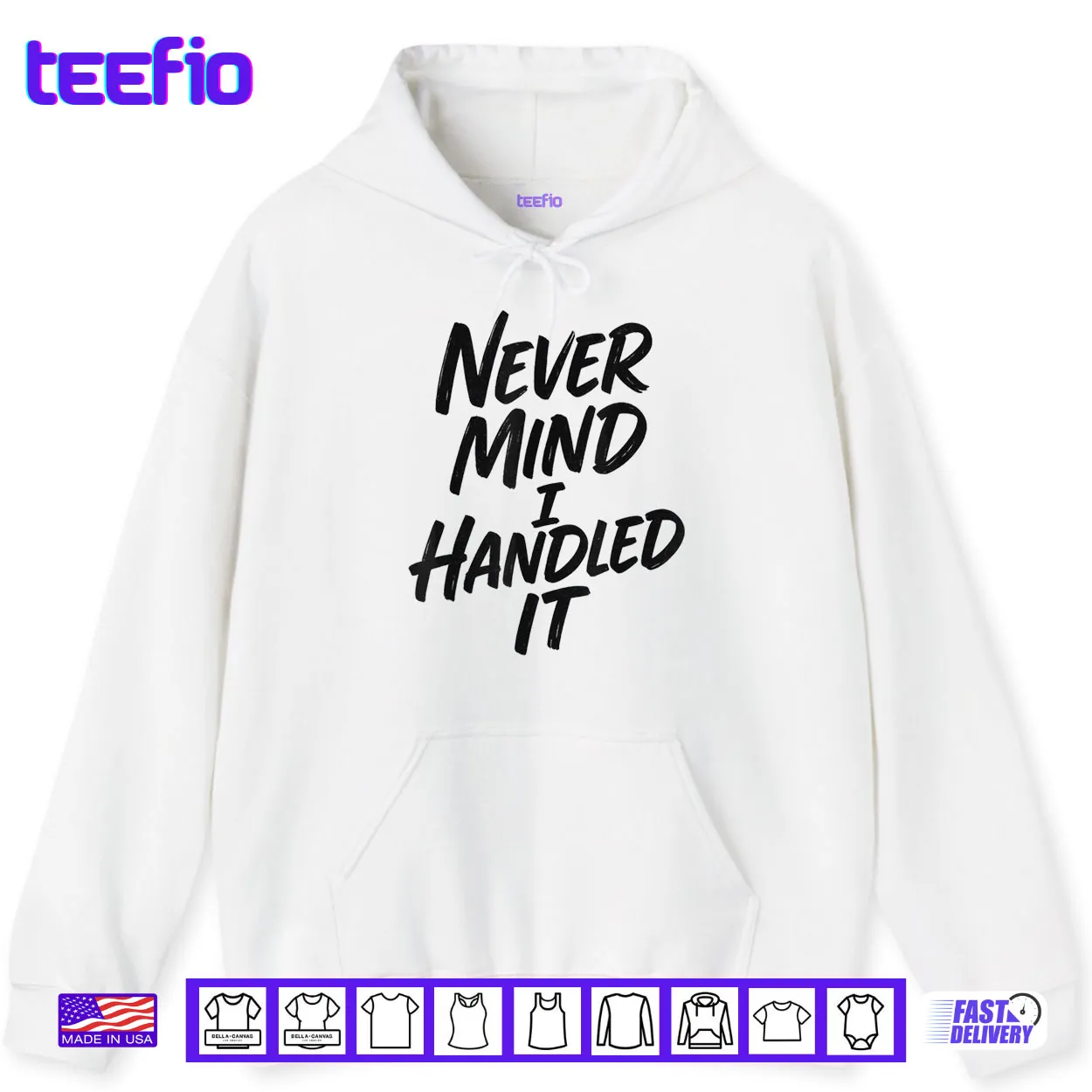 Never Mind I Handled It Sarcastic Shirt Never Mind I Handled It Sarcastic Shirt