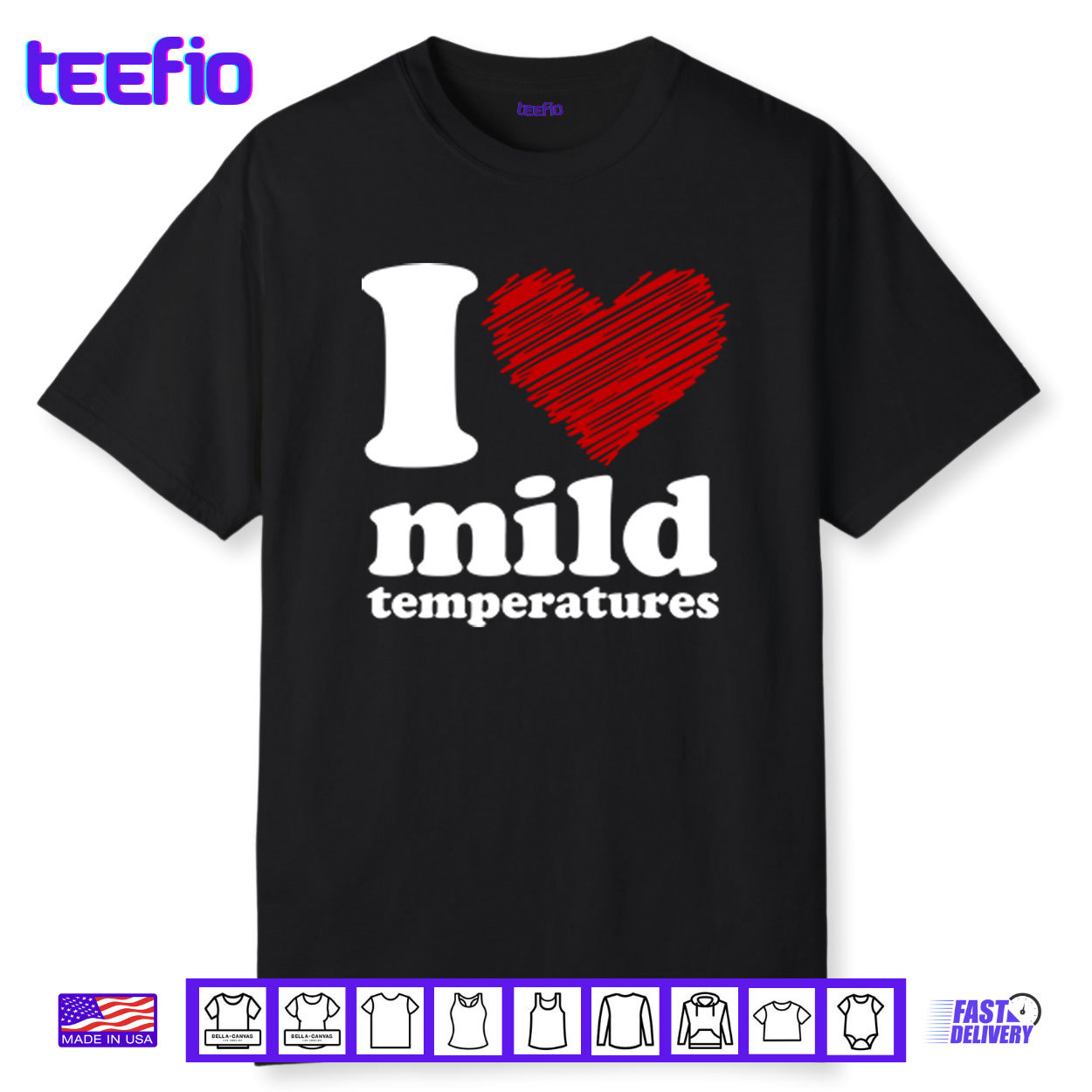 I Love Mild Temperatures Shirt I Love Mild Temperatures Shirt