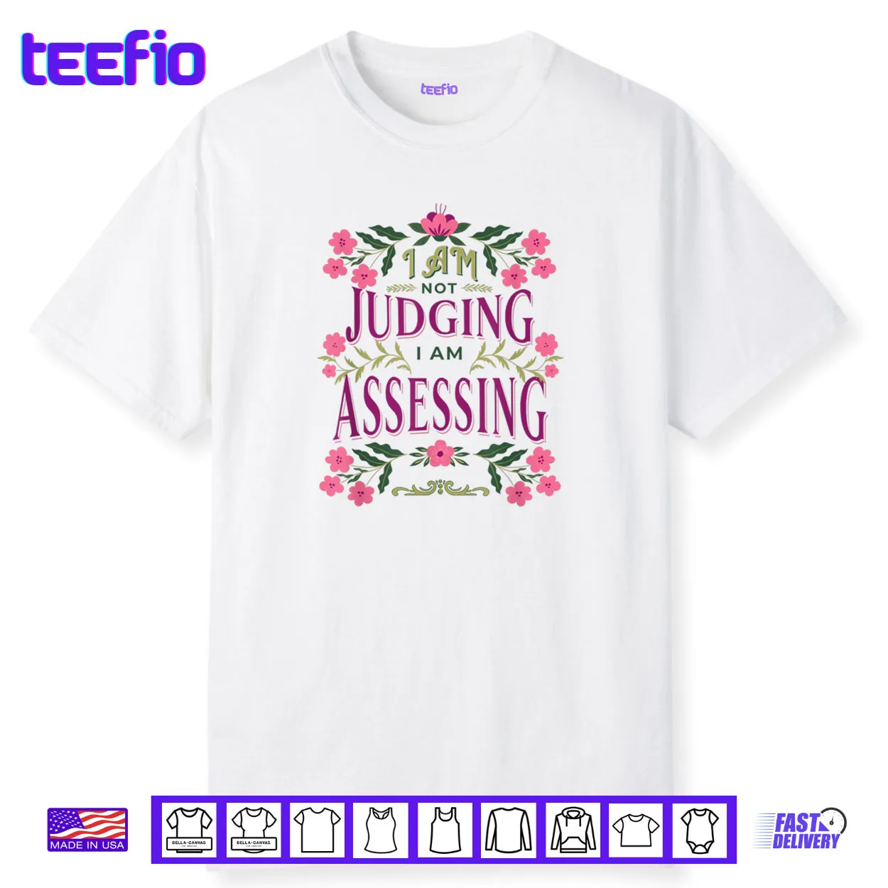 I’m Not Judging I Am Assessing Shirt I’m Not Judging I Am Assessing Shirt