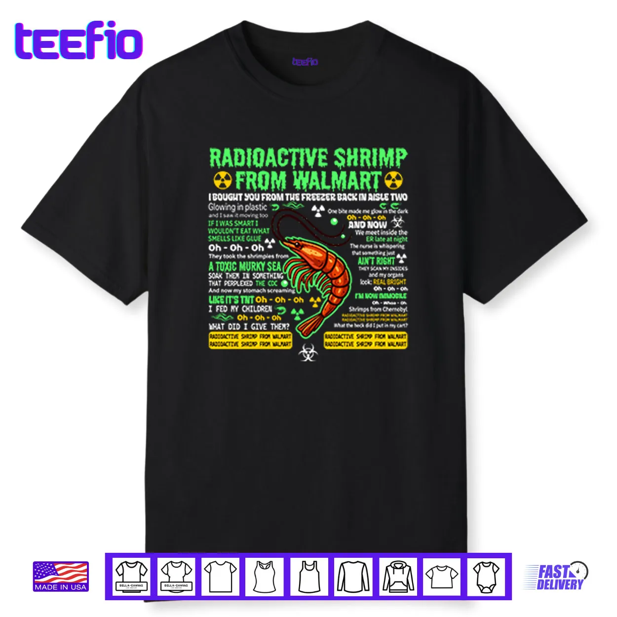Radioactive Shrimp From Walmart I Bought You From The Freezer Back In Aisle Two Shirt Radioactive Shrimp From Walmart I Bought You From The Freezer Back In Aisle Two Shirt
