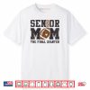 Senior Football Mom Football Mama Game Day Class of 2026 Shirt