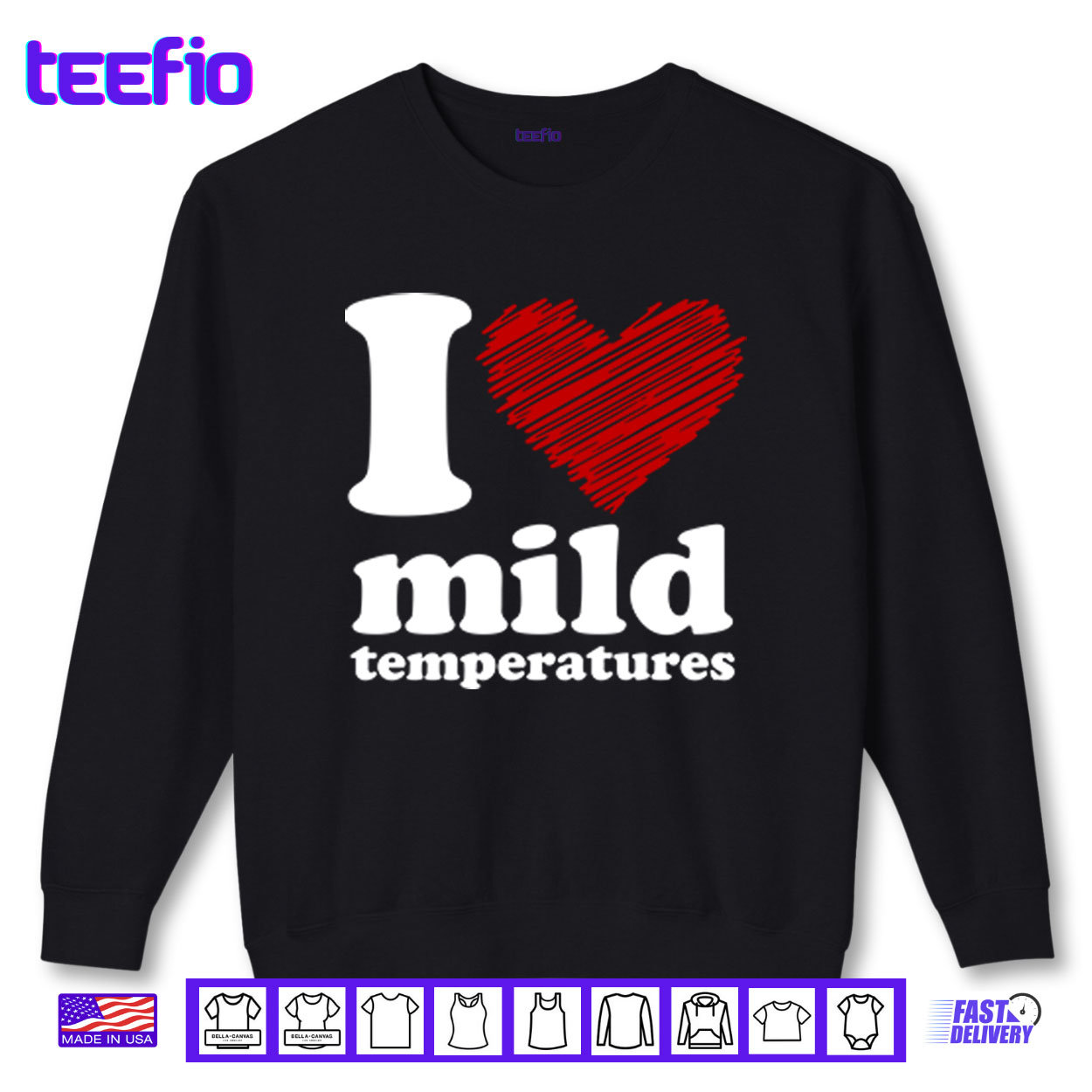 I Love Mild Temperatures Shirt I Love Mild Temperatures Shirt