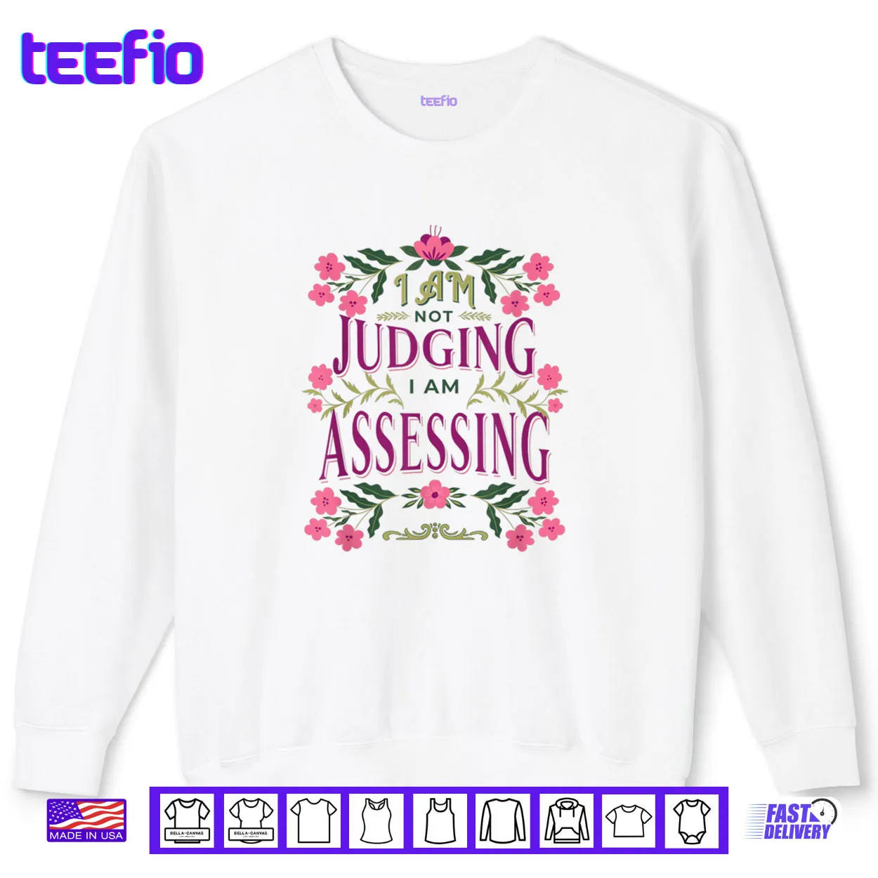 I’m Not Judging I Am Assessing Shirt I’m Not Judging I Am Assessing Shirt