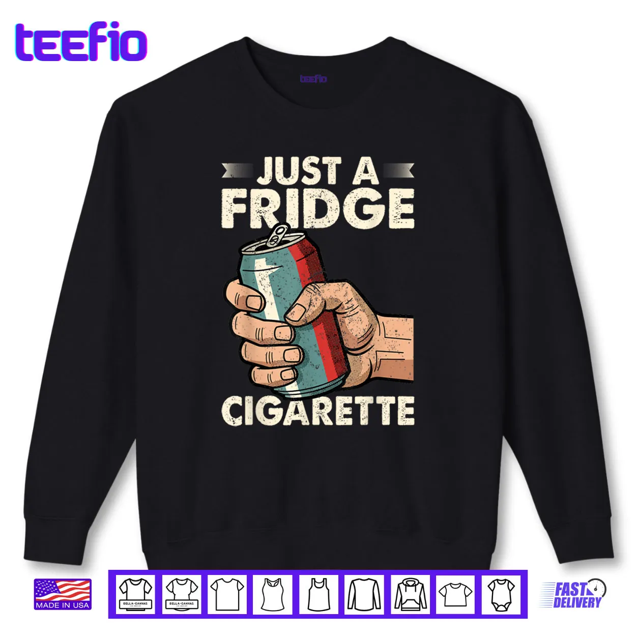 Just A Fridge Cigarette Funny Sarcastic Humor Shirt Just A Fridge Cigarette Funny Sarcastic Humor Shirt