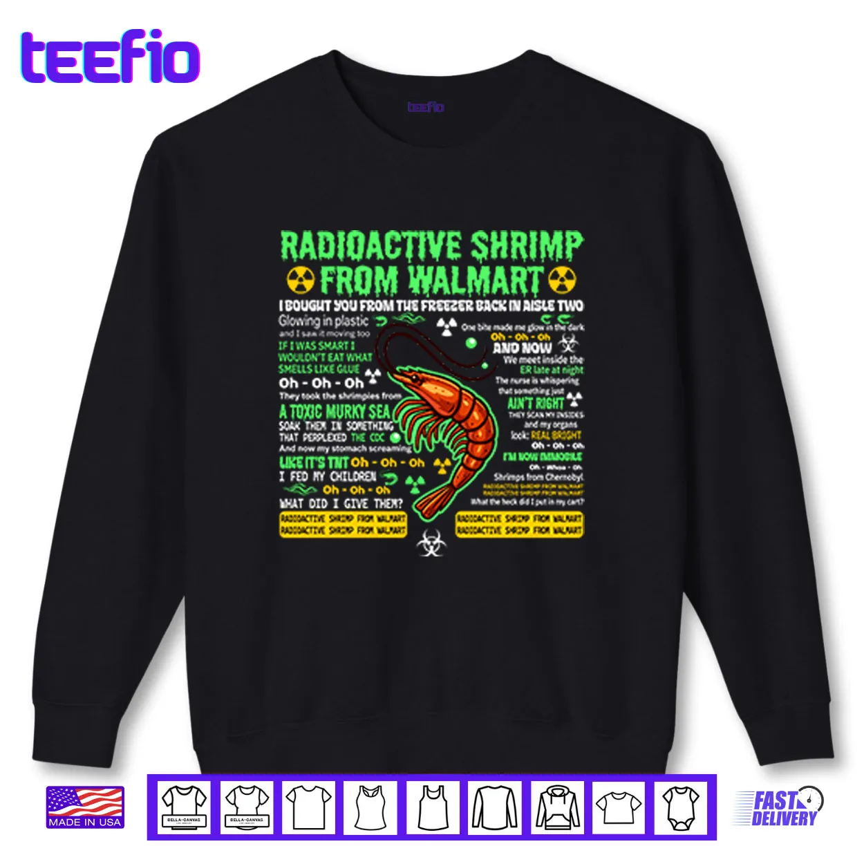 Radioactive Shrimp From Walmart I Bought You From The Freezer Back In Aisle Two Shirt Radioactive Shrimp From Walmart I Bought You From The Freezer Back In Aisle Two Shirt