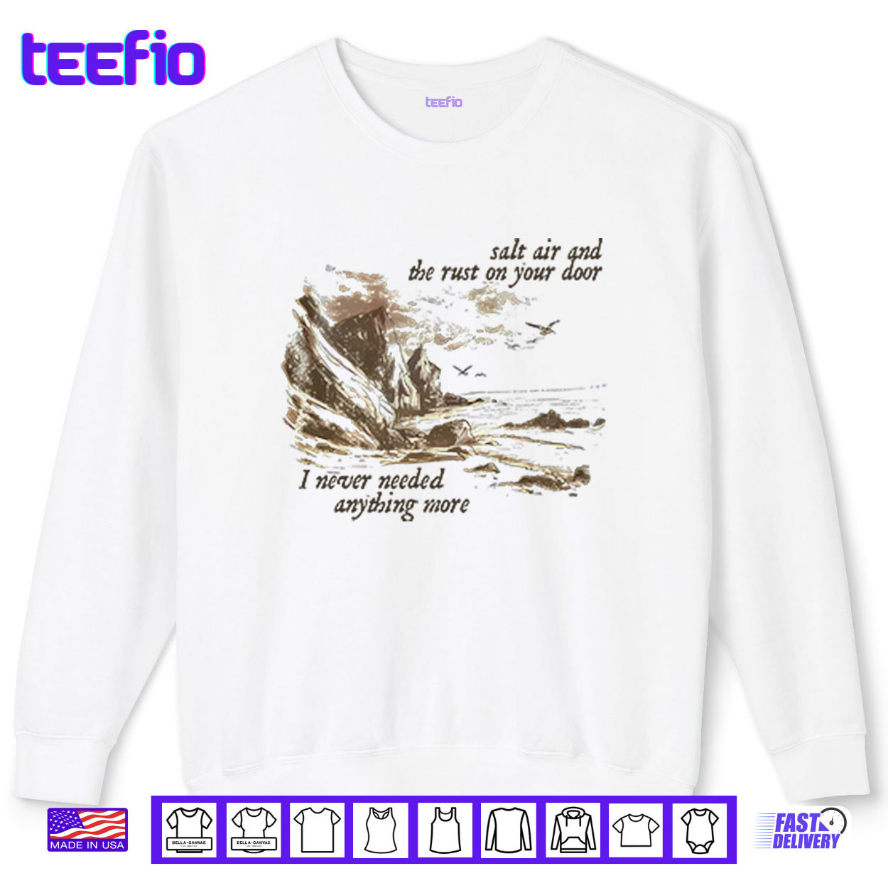 Salt Air And The Rust On Your Door I Never Needed Anything More Shirt Salt Air And The Rust On Your Door I Never Needed Anything More Shirt