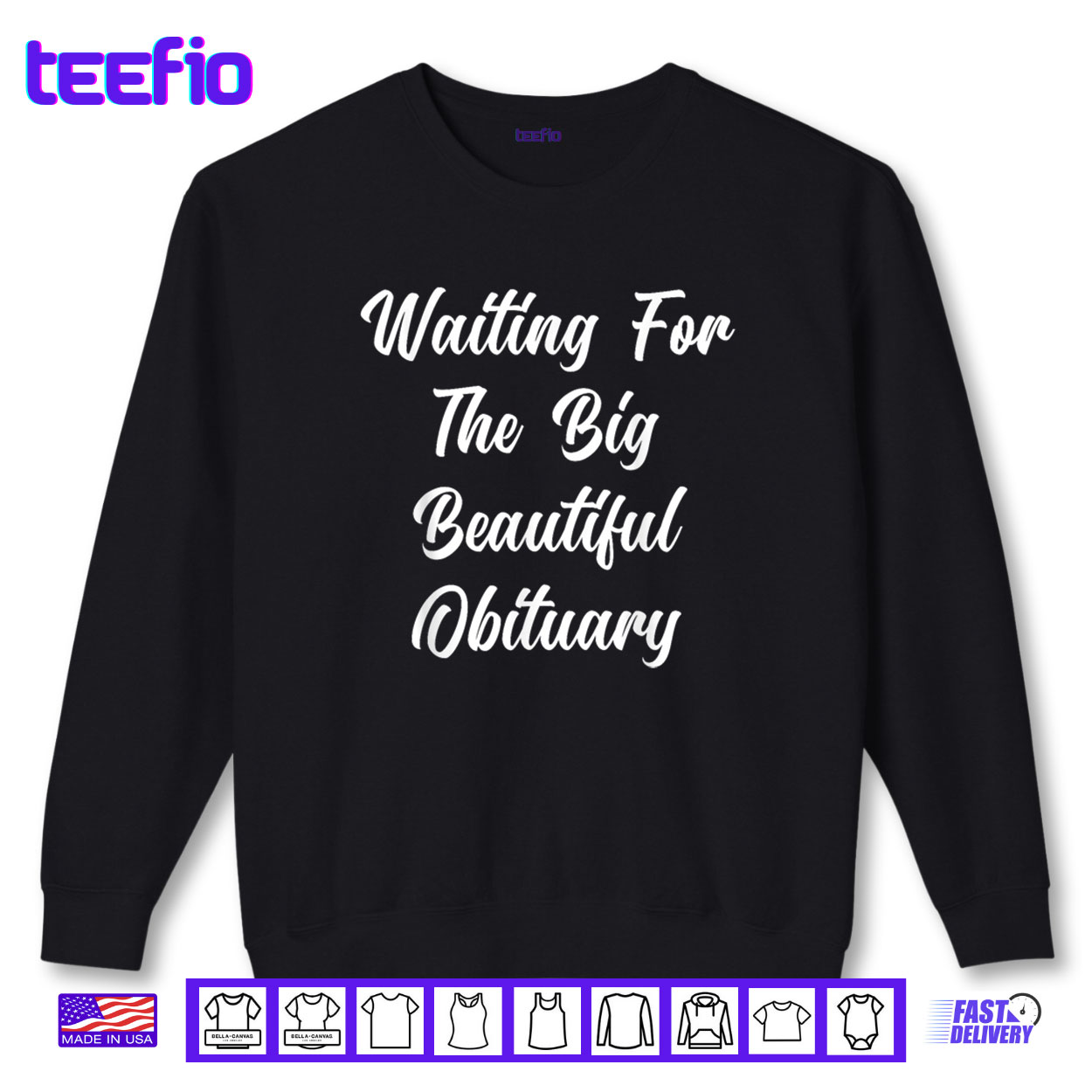 Waiting for The Big Beautiful Obituary Funny Saying Quote Shirt Waiting for The Big Beautiful Obituary Funny Saying Quote Shirt