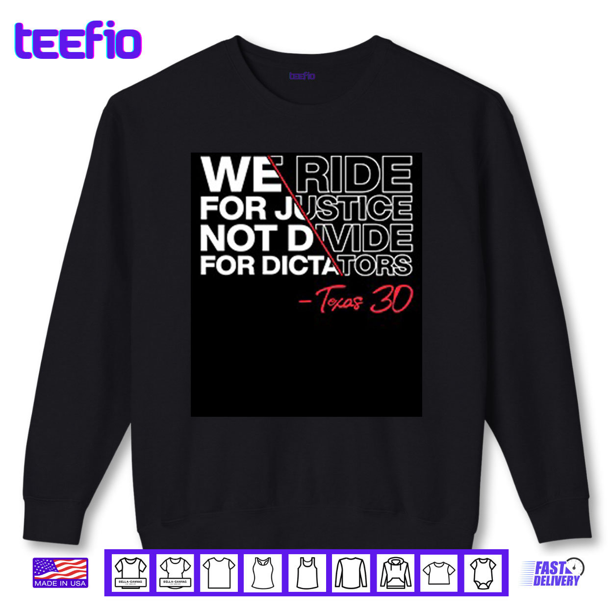 We Ride For Justice Not Divide For Dictators Texas 30 Shirt We Ride For Justice Not Divide For Dictators Texas 30 Shirt