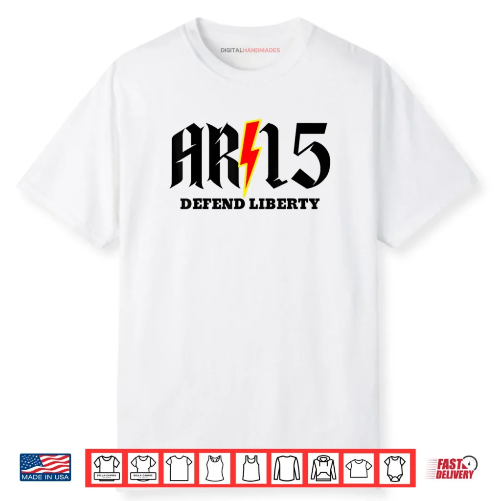 AR15 Defend Liberty Shirt 1 AR15 Defend Liberty Shirt