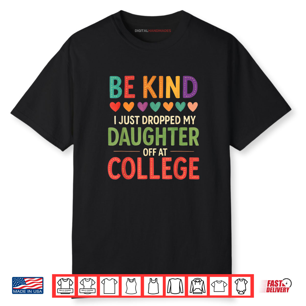 Be Kind I Just Dropped My Kid Off at College Shirt