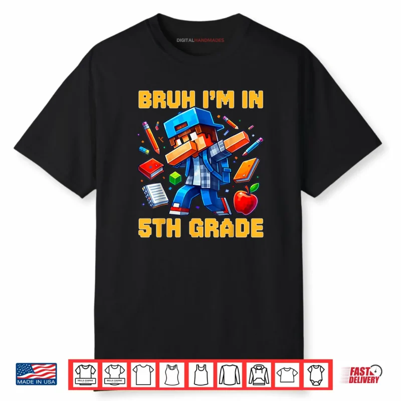 Bruh I’m in 5th Grade Dabbing Boys Kids Gamer Back To School Shirt