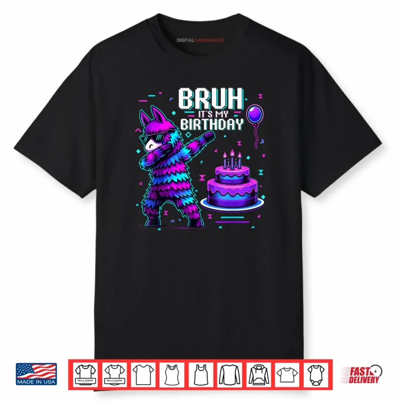 Bruh Its My Birthday Llama Pinata Boy Girl Family Party Bday Shirt