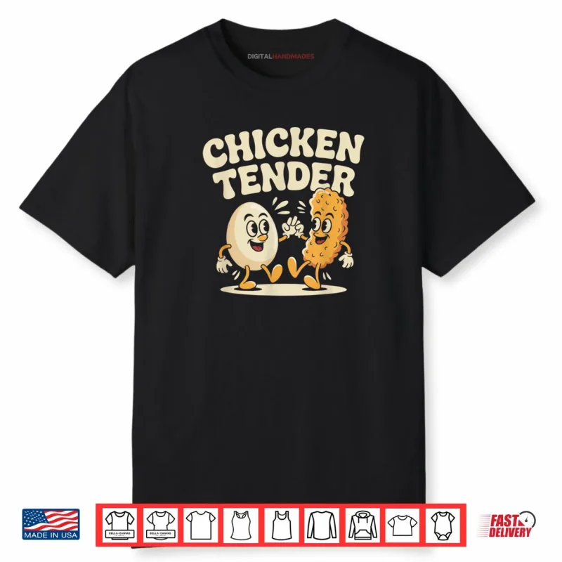 Chicken Tender Egg Raising Chickens Farm Shirt