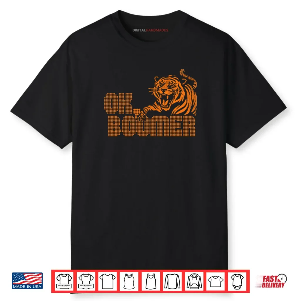Cincinnati Bengals Football Tiger OK Boomer Shirt 1 Cincinnati Bengals Football Tiger OK Boomer Shirt