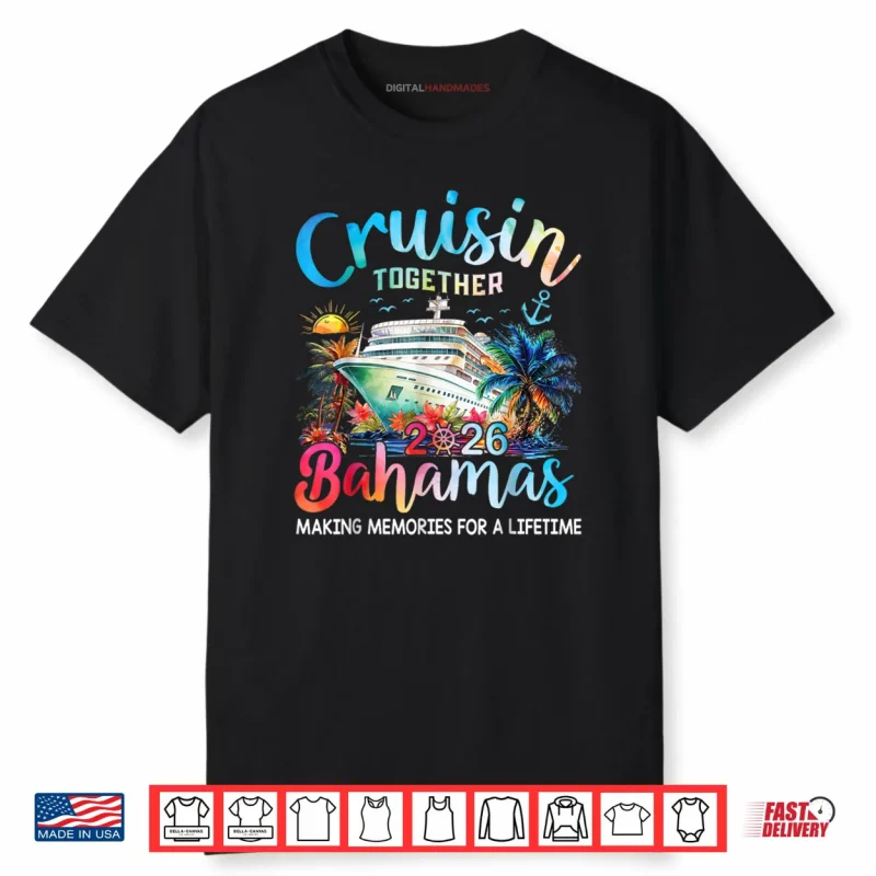 Cruisin Together Bahamas Vacation Family Bahamas Cruise 2026 Shirt