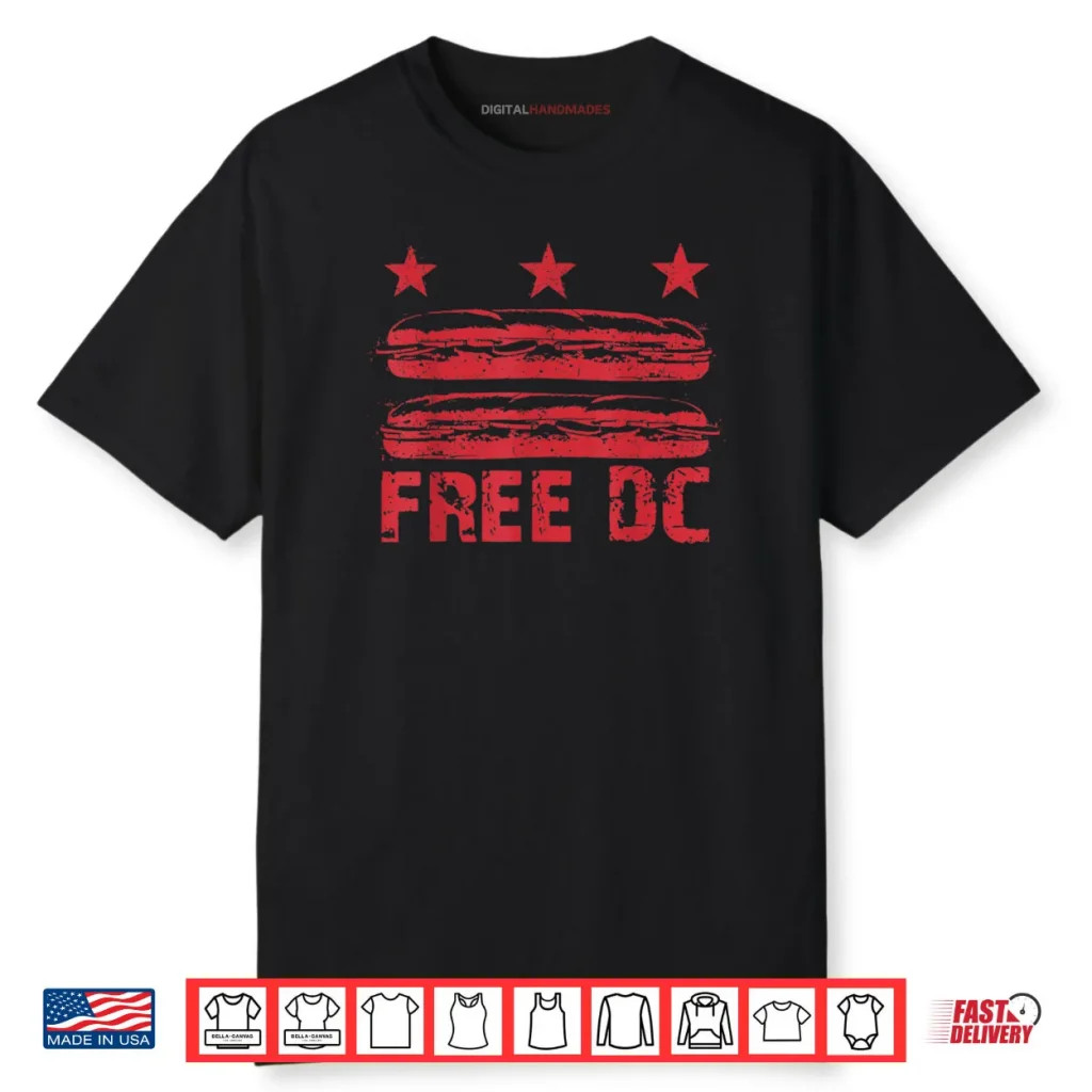 DC The Sandwich Guy Free DC Flag Sub Sandwiches Protests Shirt 1 DC The Sandwich Guy Free DC Flag Sub Sandwiches Protests Shirt