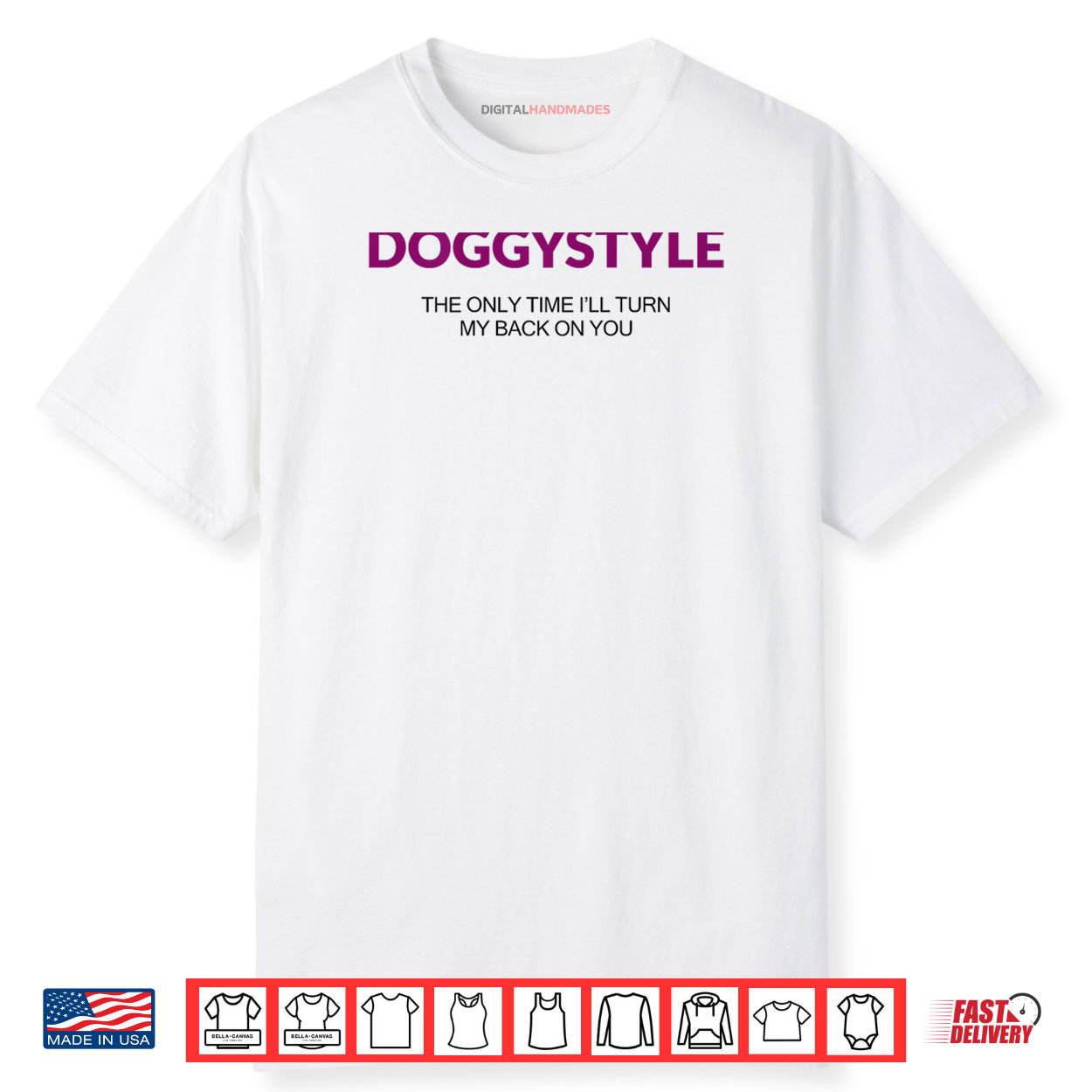 Doggystyle The Only Time I’ll Turn My Back On You Shirt
