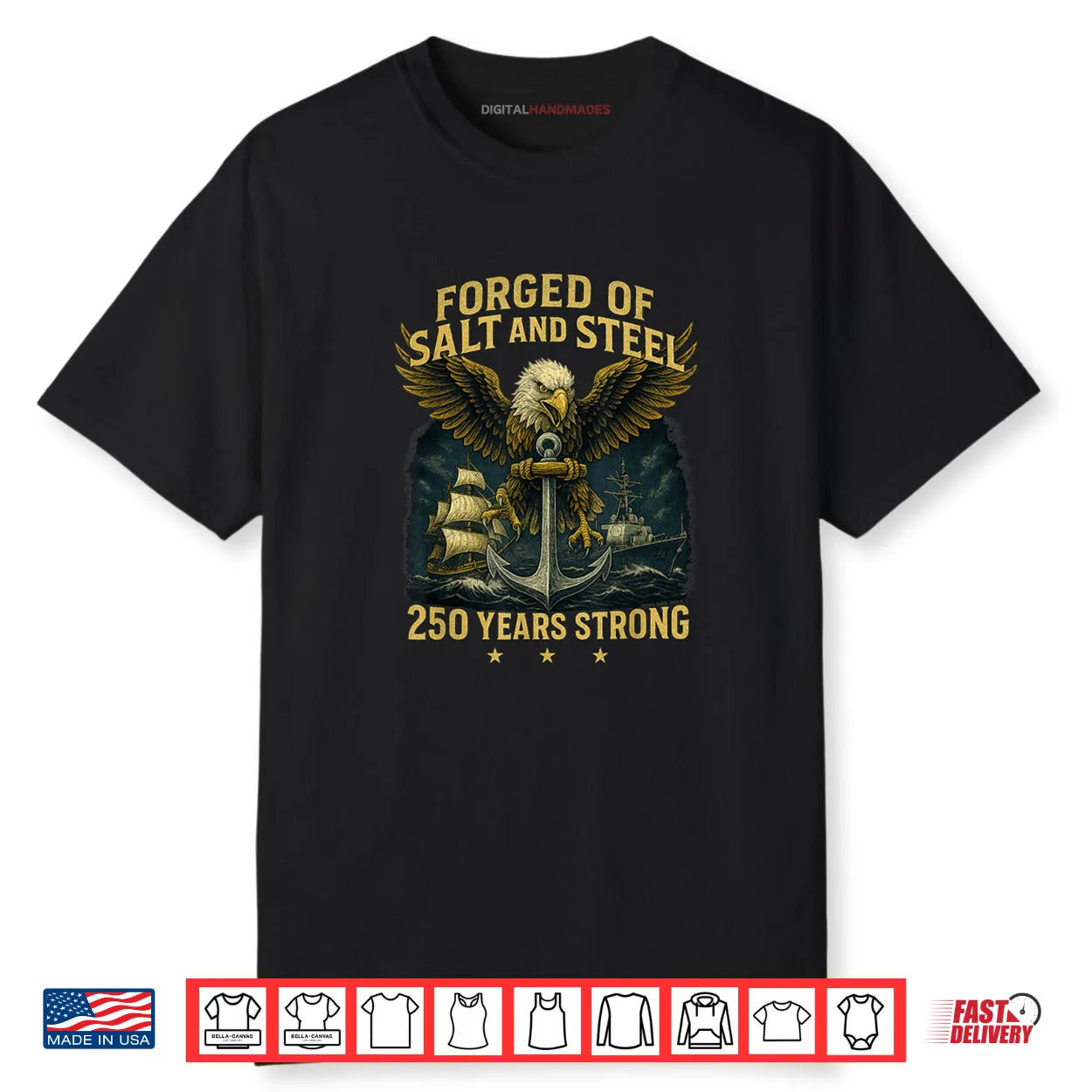 Forged of Salt and Steel U.S. Naval Ships 250th Anniversary Shirt