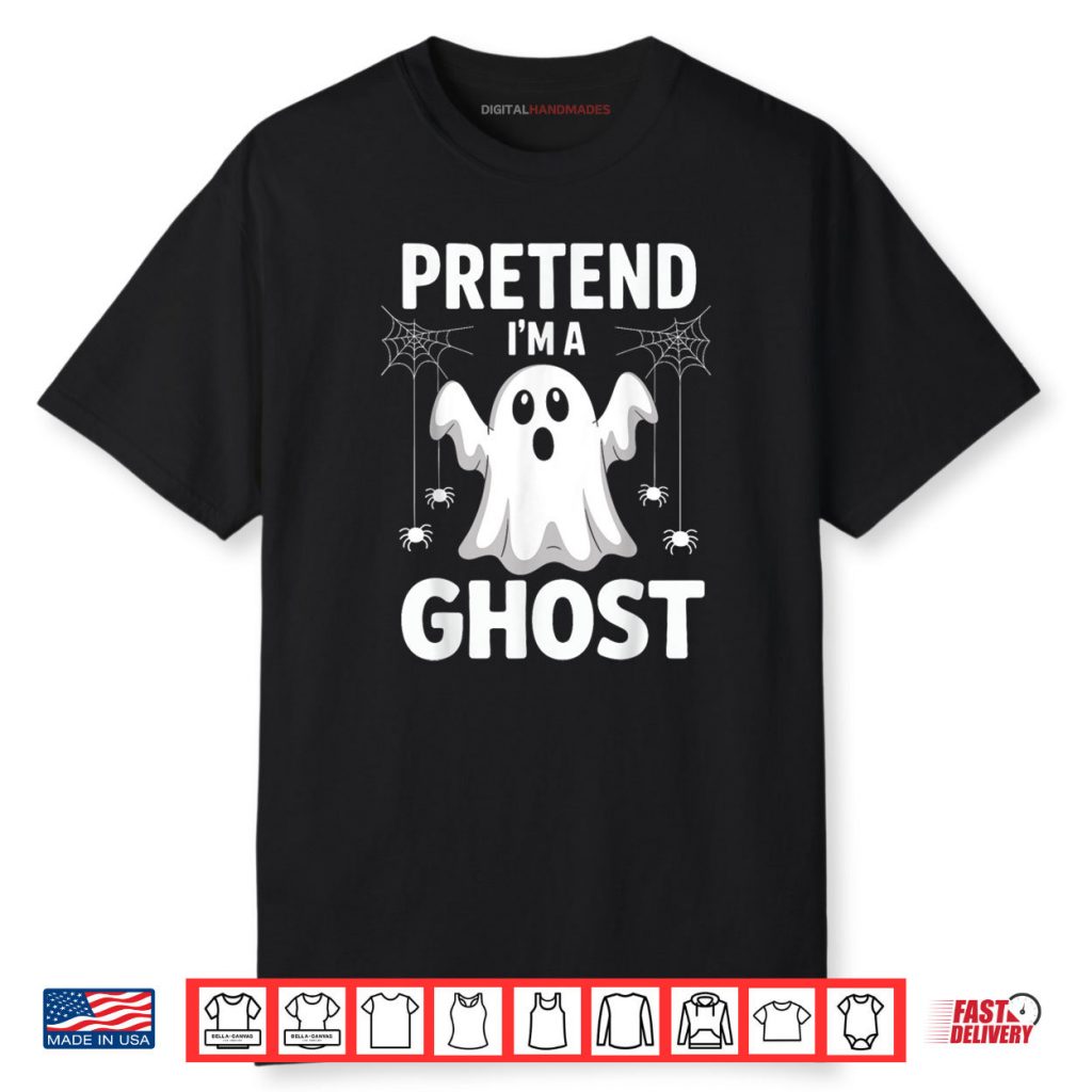 Funny Pretend I’m A Ghost Lazy Halloween Costume Shirt 1 Funny Pretend I’m A Ghost Lazy Halloween Costume Shirt