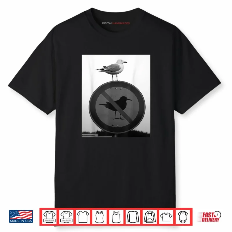 Funny Seagull Defying Rules Rebel Bird On Forbidden Sign Shirt