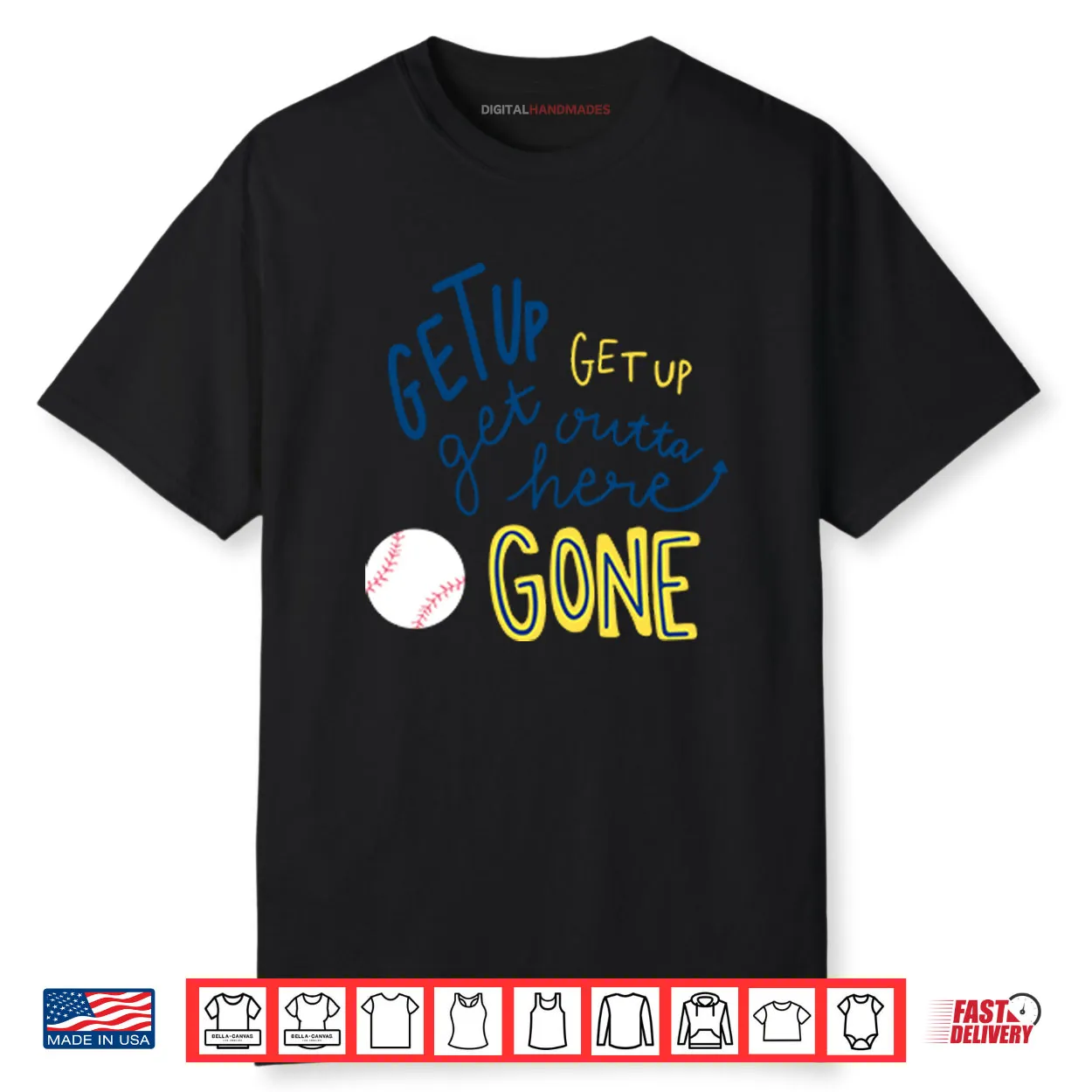 Get Up Get Up Get Outta Here Gone Shirt