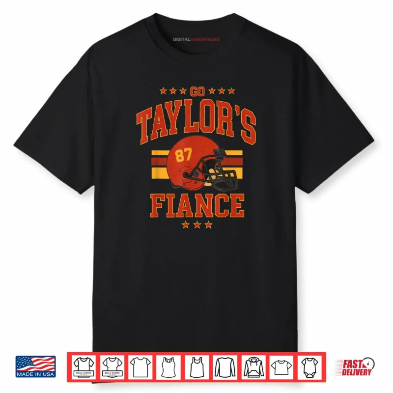 Go Taylor’s fiancé F Shirt