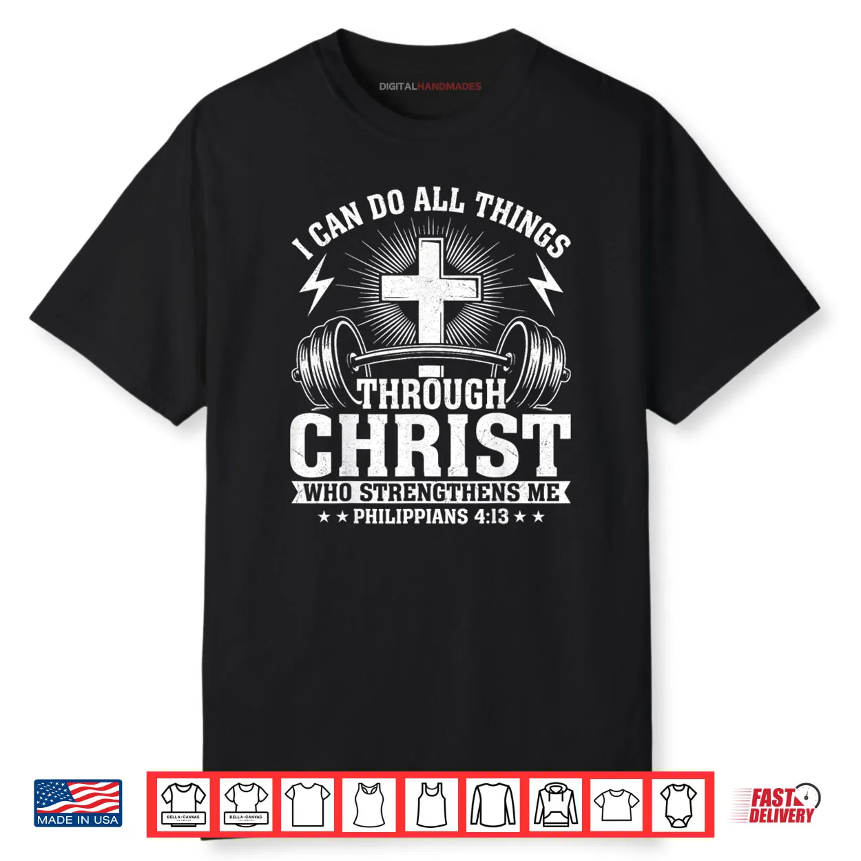 I Can Do All Things Through Christ Philippians 4 13 Shirt