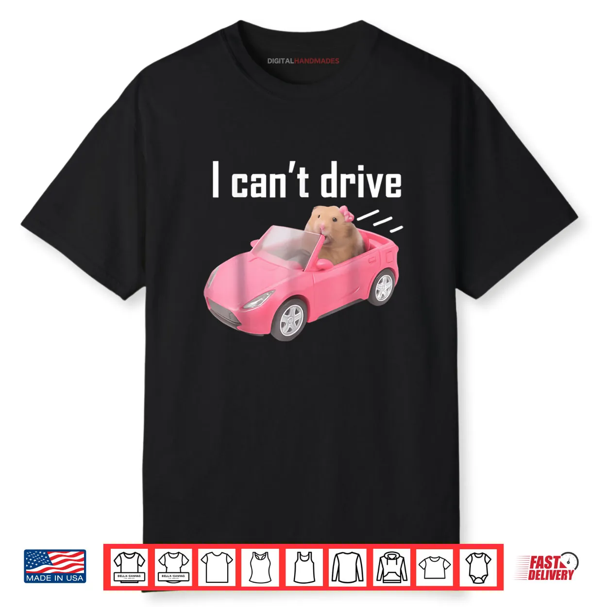 I Cant Drive Hamster Shirt