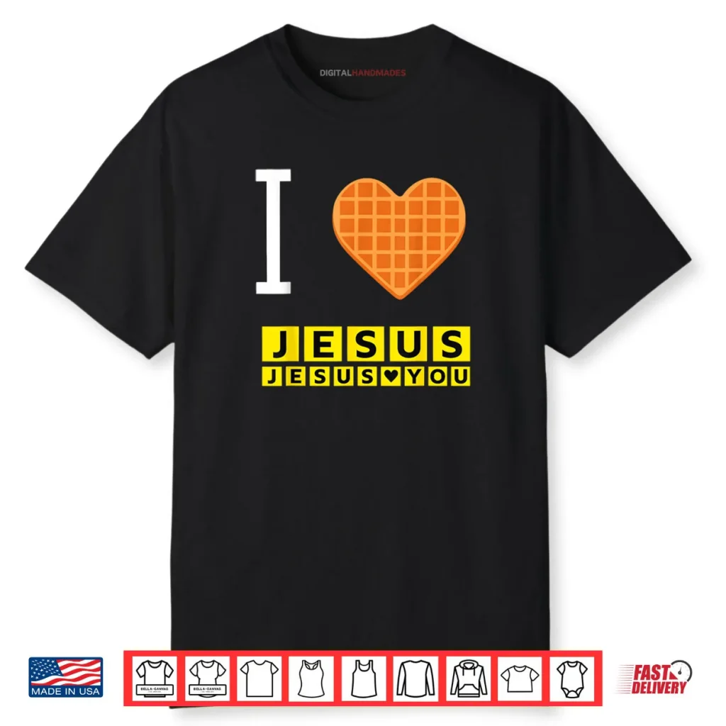I Love Jesus Waffle Heart Christian Breakfast Shirt 1 I Love Jesus Waffle Heart Christian Breakfast Shirt