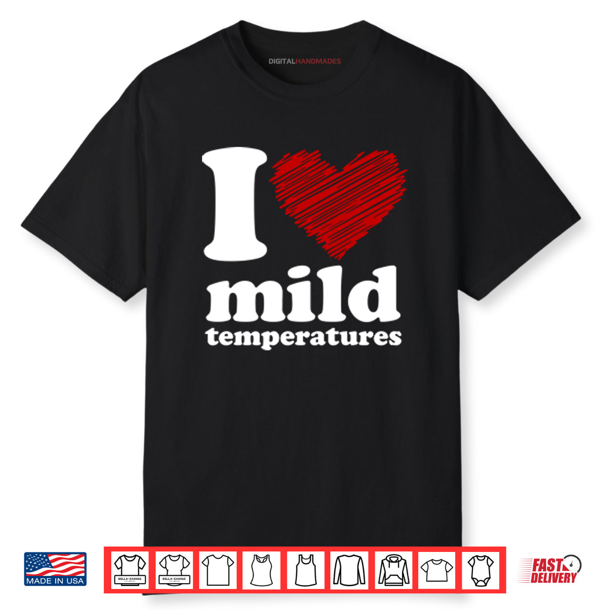 I Love Mild Temperatures Shirt