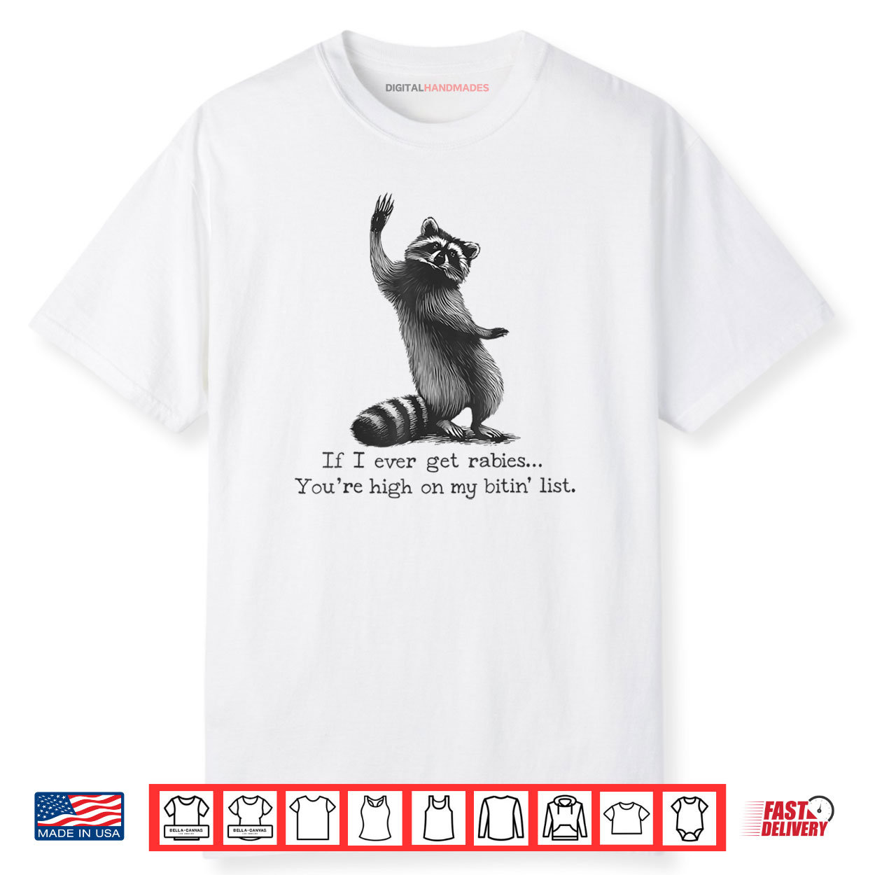 IF I Ever GET Rabies You’re HIGH ON My BITIN’ List Shirt