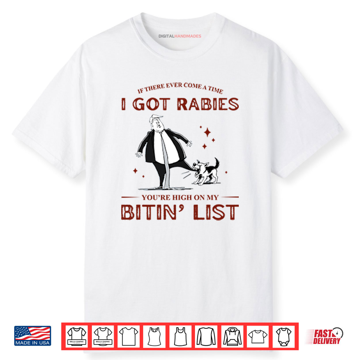 If There Ever Come A Time I Got Rabies You’re High On My Bitin’ List Shirt