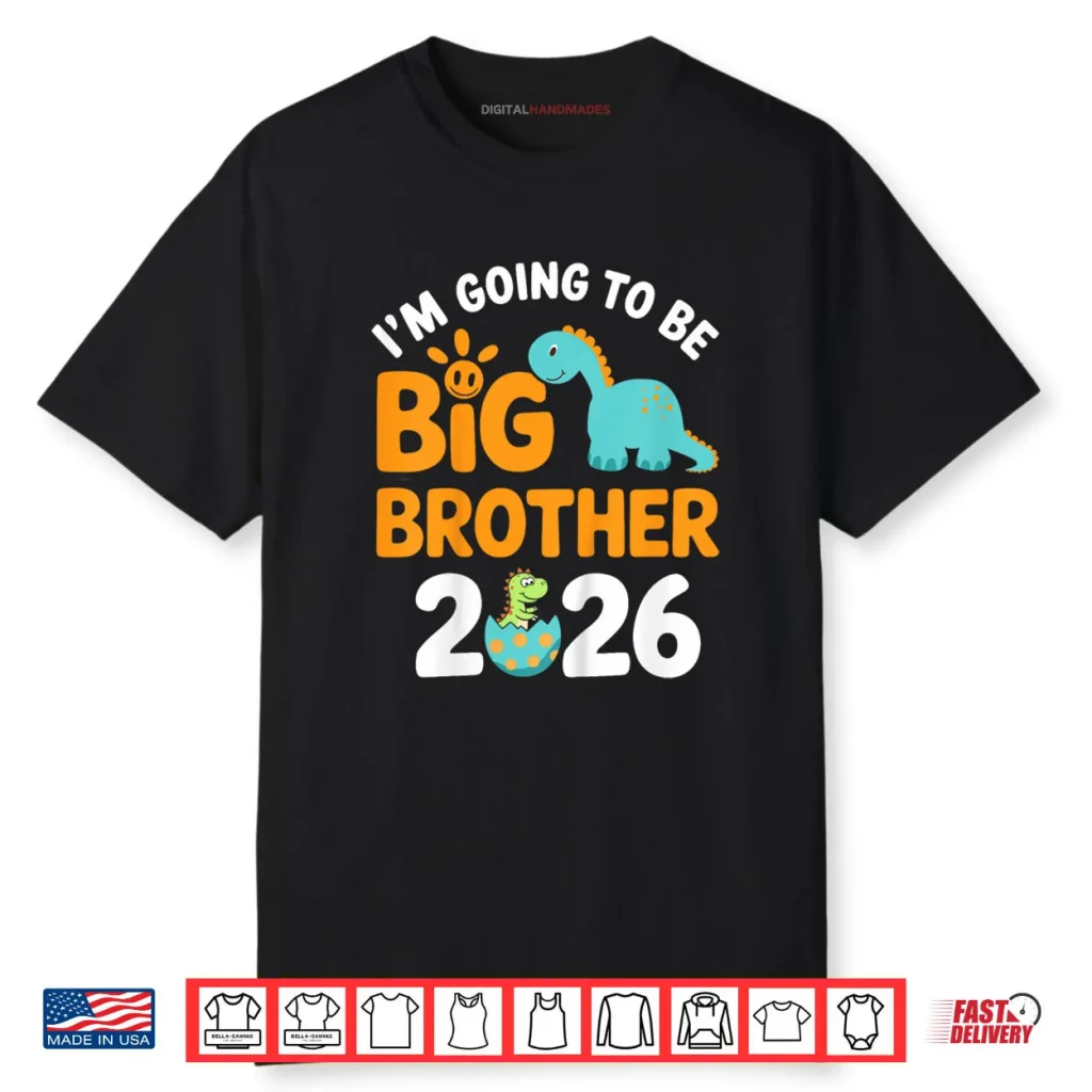 Im Going to be Big Brother 2026 Shirt 1 Im Going to be Big Brother 2026 Shirt
