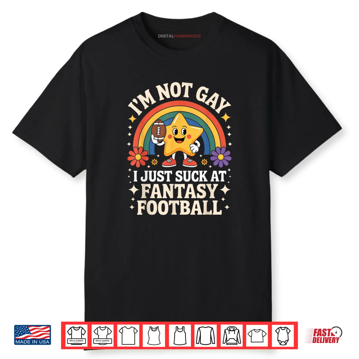 Im Not Gay I Just Suck at Fantasy Football Shirt
