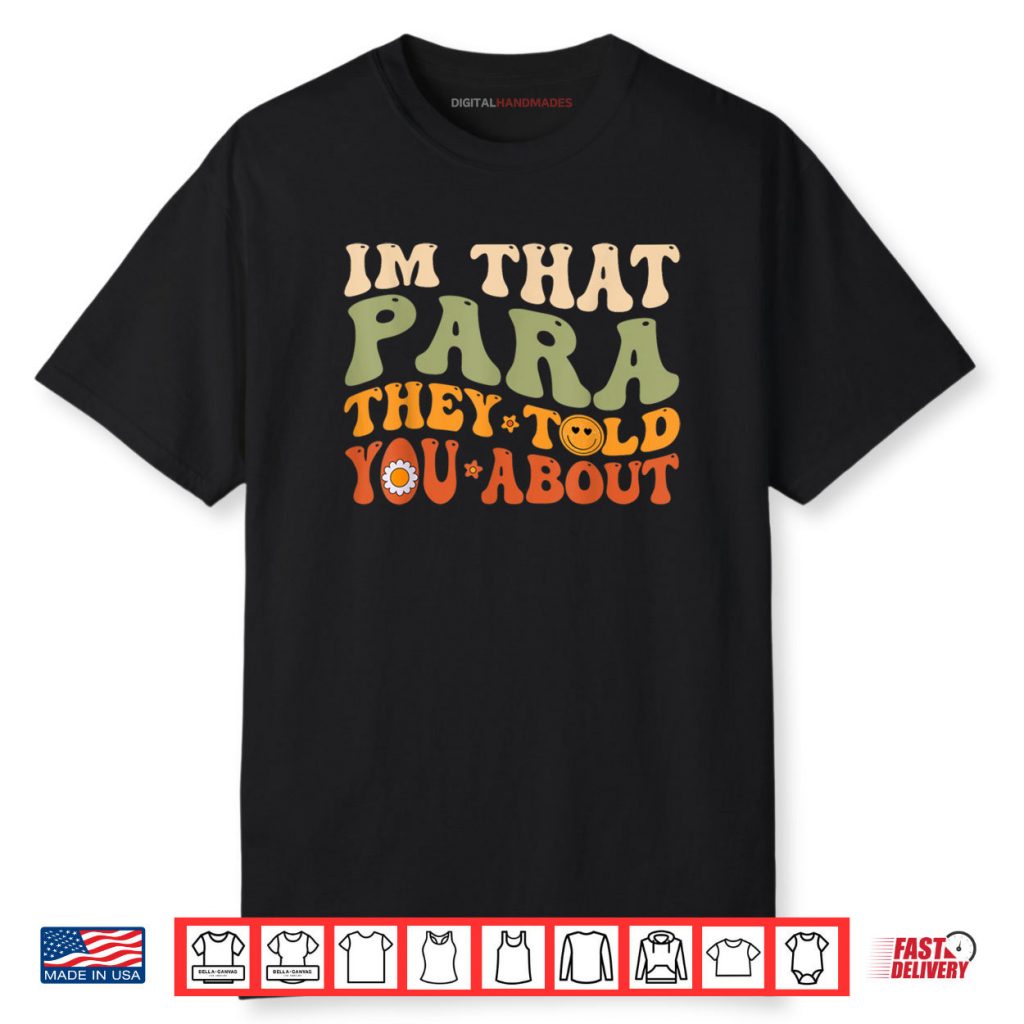 Im That Para They Told You About Retro Shirt
