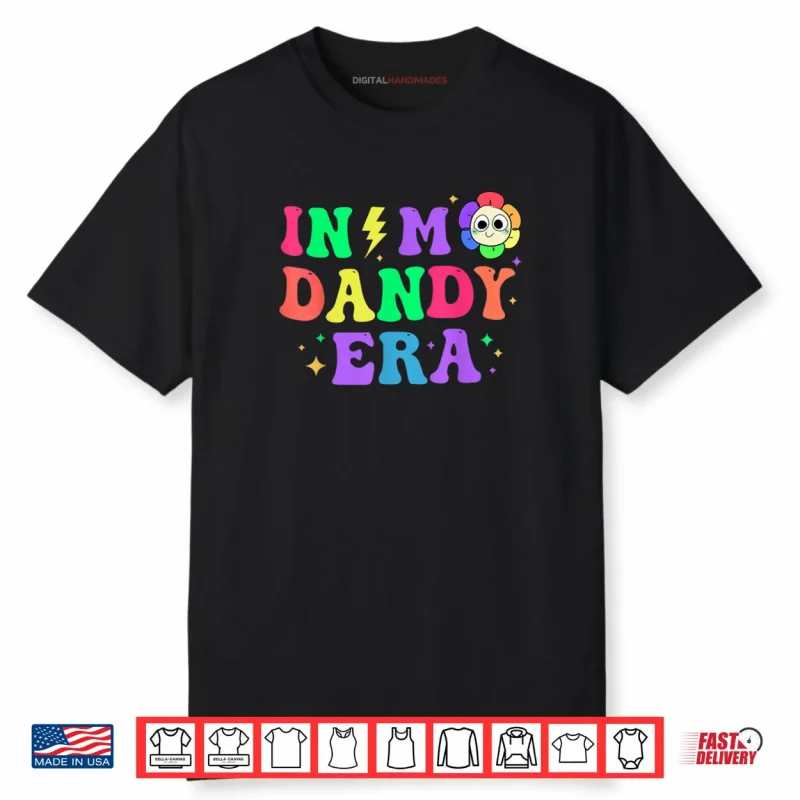 In My Dandy era Funny Dandy Cute Costume Shirt