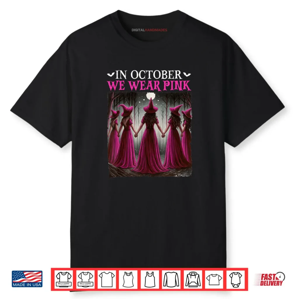 In October We Wear Pink Witch Halloween Breast Cancer Shirt 1 In October We Wear Pink Witch Halloween Breast Cancer Shirt