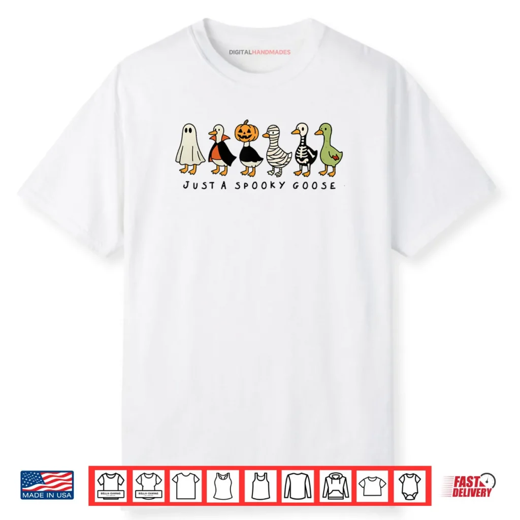 Just A Spooky Goose Halloween Silly Goose Funny Halloween Shirt 1 Just A Spooky Goose Halloween Silly Goose Funny Halloween Shirt