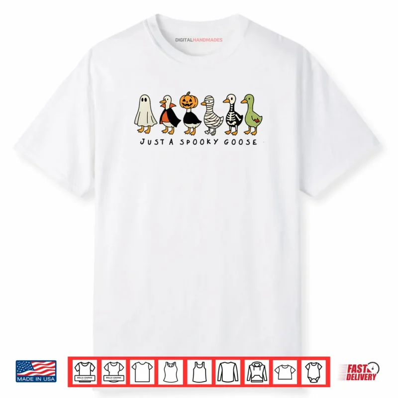 Just A Spooky Goose Halloween Silly Goose Funny Halloween Shirt