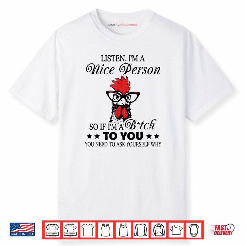 Listen I’m A Nice Person Shirt